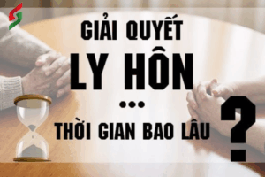 thời gian giải quyết ly hôn