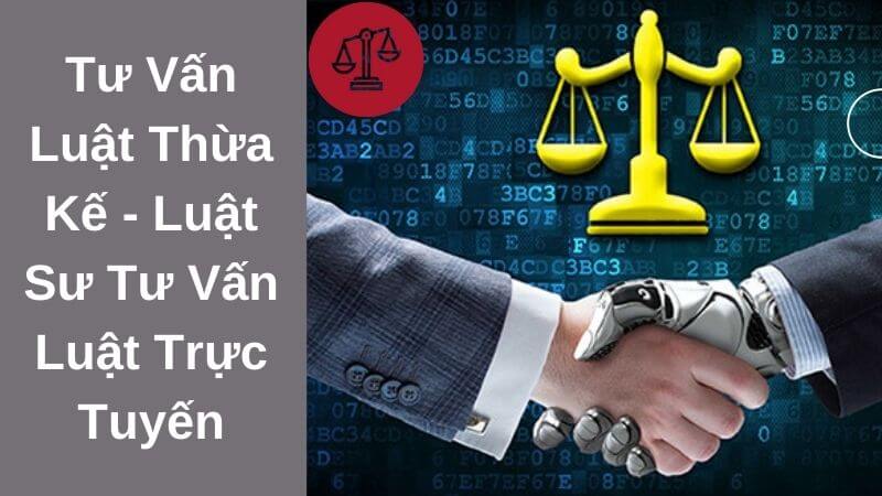 Tư Vấn Luật Thừa Kế