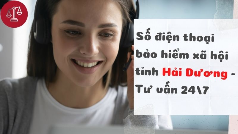 Số điện thoại bảo hiểm xã hội tỉnh Hải Dương