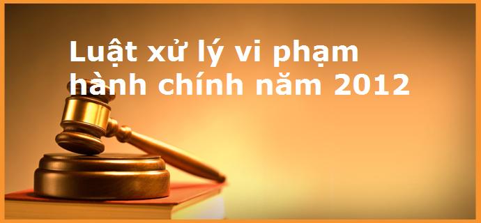 luật xử lý vi phạm hành chính