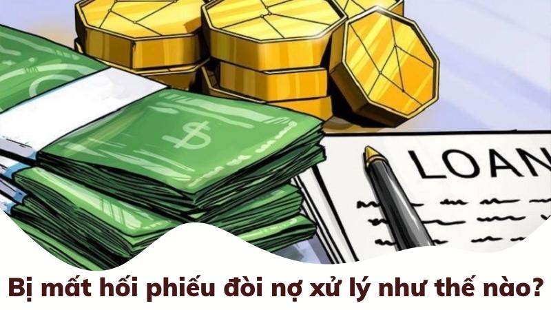 Hối phiếu đòi nợ theo quy định mới nhất của pháp luật 3 Hối phiếu bị mất xử lý như thế nào