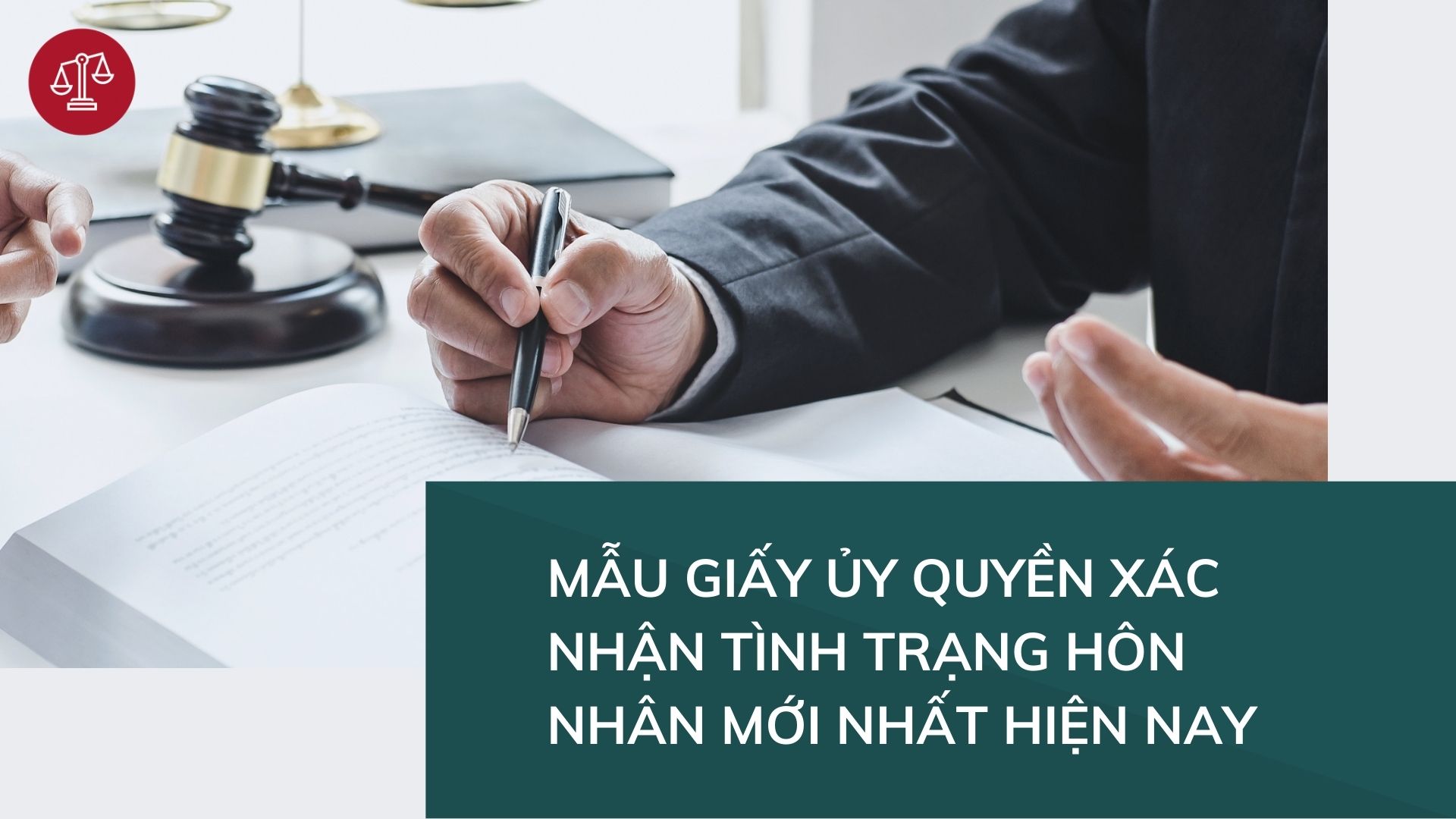 giay-uy-quyen-xac-nhan-tinh-trang-hon-nhan-moi-nhat