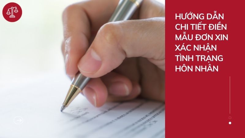 Mẫu đơn xin xác nhận tình trạng hôn nhân chuẩn nhất 2 huong-dan-mau-don-xin-xac-nhan-tinh-trang-hon-nhan