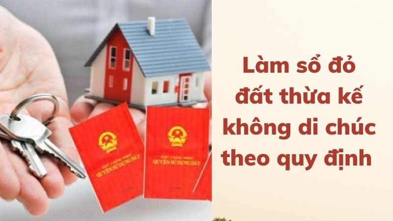 lam-so-do-dat-thua-ke-khong-di-chuc-theo-quy-dinh-moi-nhat