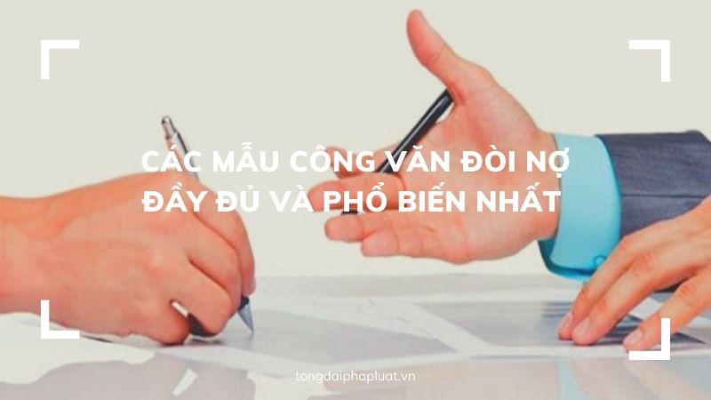 Mẫu công văn đòi nợ thuê đầy đủ và chính xác nhất năm 2022