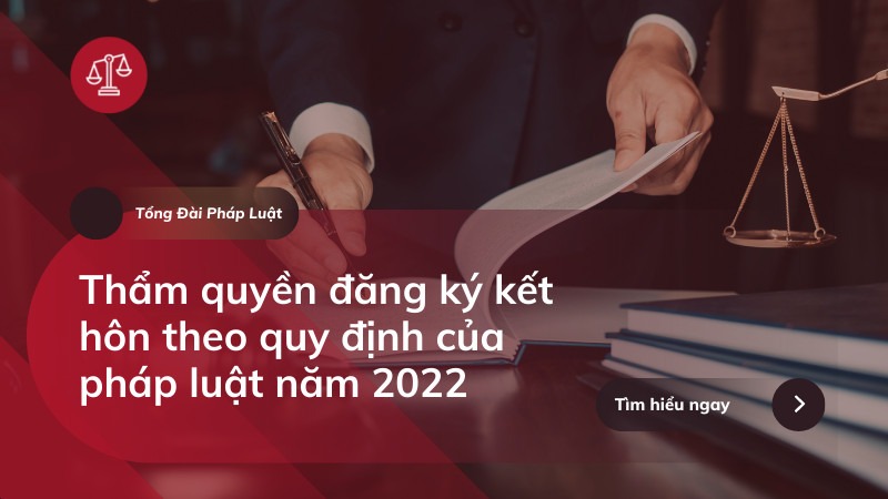 tham-quyen-dang-ky-ket-hon-nam-2022