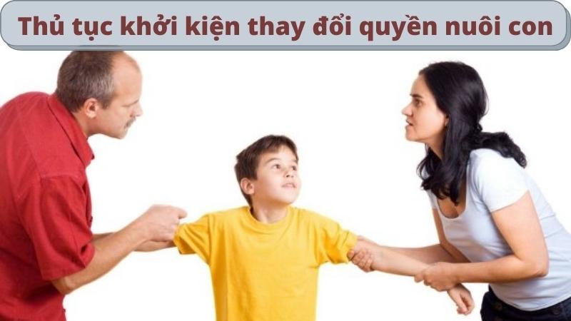 Làm thế nào để thay đổi quyền nuôi con sau ly hôn? 3 thu-tuc-khoi-kien-thay-doi-quyen-nuoi-con