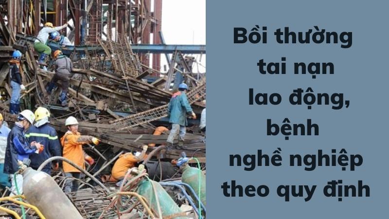 Bồi thường tai nạn lao động, bệnh nghề nghiệp theo quy định pháp luật 5 boi-thuong-tai-nan-lao-dong-benh-nghe-nghiep-theo-quy-dinh