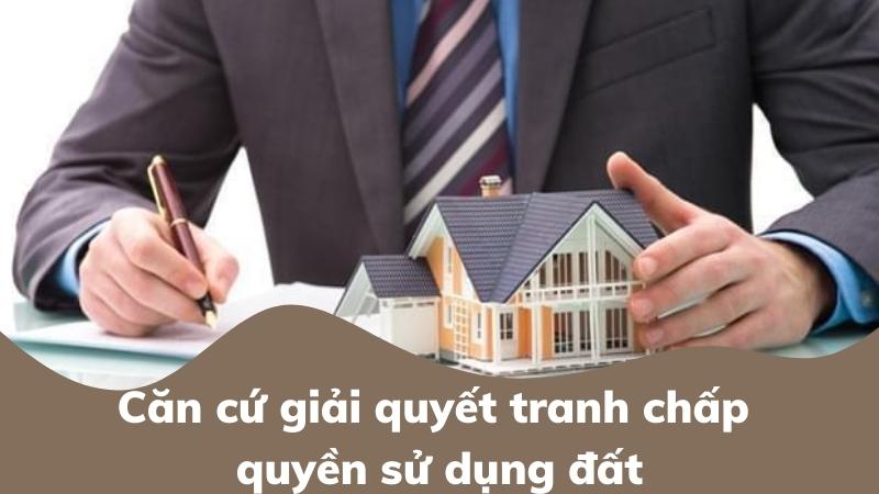 can-cu-giai-quyet-tranh-chap-quyen-su-dung-dat