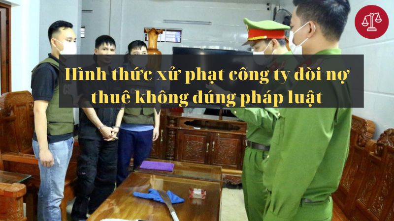 Hinh-thuc-xu-phat-cong-ty-doi-no-thue-khong-dung-phap-luat