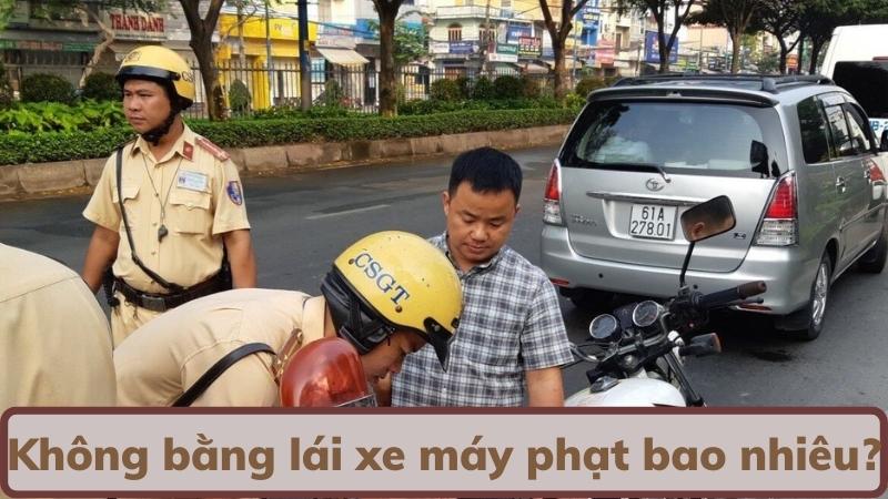 khong-bang-lai-xe-may-phat-bao-nhieu-theo-quy-dinh