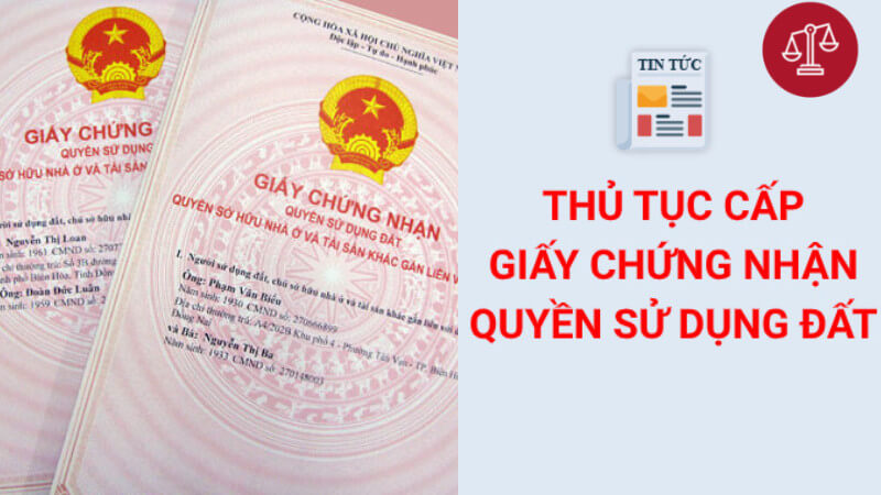 Giấy chứng nhận quyền sử dụng đất - Thông tin chi tiết A-Z 3 thu-tuc-cap-giay-chung-nhan-quyen-su-dung-dat