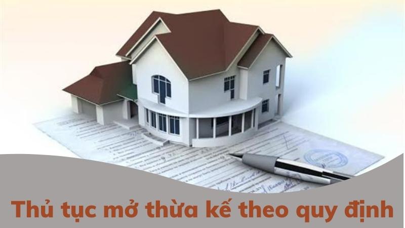 thu-tuc-mo-thua-ke-theo-quy-dinh