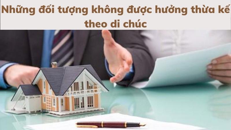 Thừa kế không có di chúc theo quy định 3 Những đối tượng không được hưởng thừa kế theo di chúc
