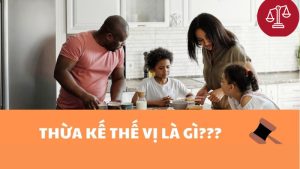 thua-ke-the-vi-la-gi