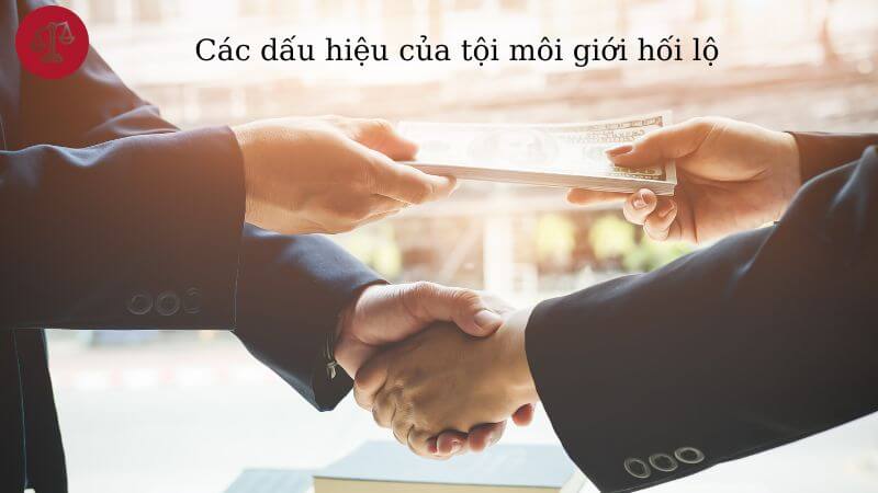 Tội môi giới hối lộ bị xử phạt thế nào? 2 tội môi giới hối lộ