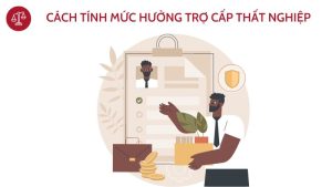tro-cap-that-nghiep-tinh-nhu-the-nao-2022