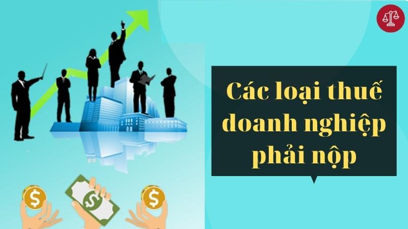 cac-loai-thue-doanh-nghiep-phai-nop