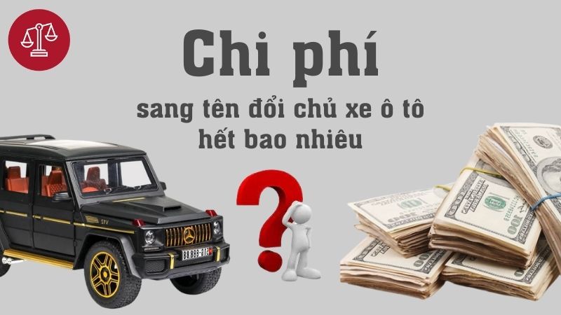 chi-phi-sang-ten-doi-chu-xe-o-to-het-bao-nhieu