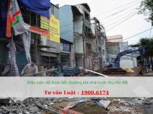 Điều kiện để được bồi thường khi nhà nước thu hồi đất