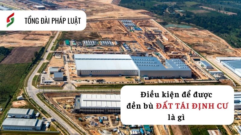 dieu-kien-de-duoc-den-bu-dat-tai-dinh-cu-la-gi