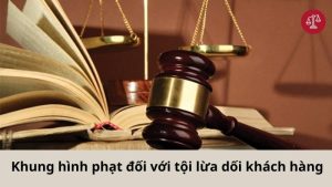 khung-hinh-phat-doi-voi-toi-lua-doi-khach-hang