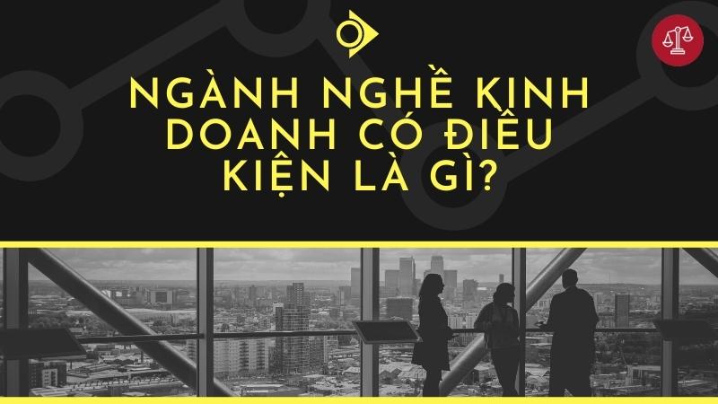 nganh-nghe-kinh-doanh-co-dieu-kien