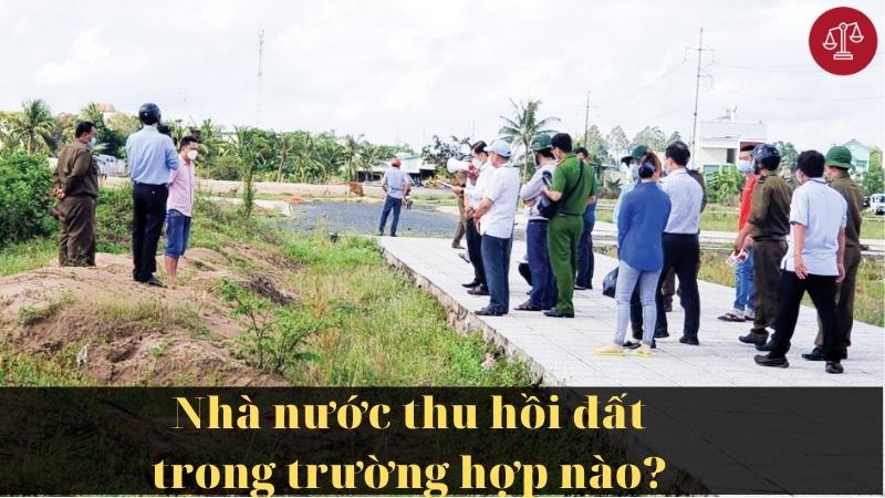 nha-nuoc-thu-hoi-dat-trong-truong-hop-nao