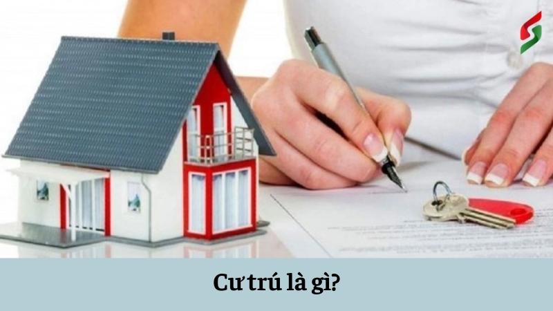 Cư trú là gì? Phân biệt nơi cư trú, thường trú và tạm trú 4 cu-tru-la-gi
