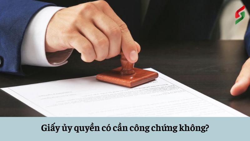 giay uy quyen co can cong chung khong