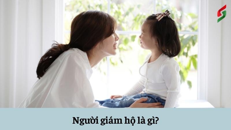 Người giám hộ là gì? Phân biệt người giám hộ và người đại diện 2 nguoi-giam-ho-la-gi