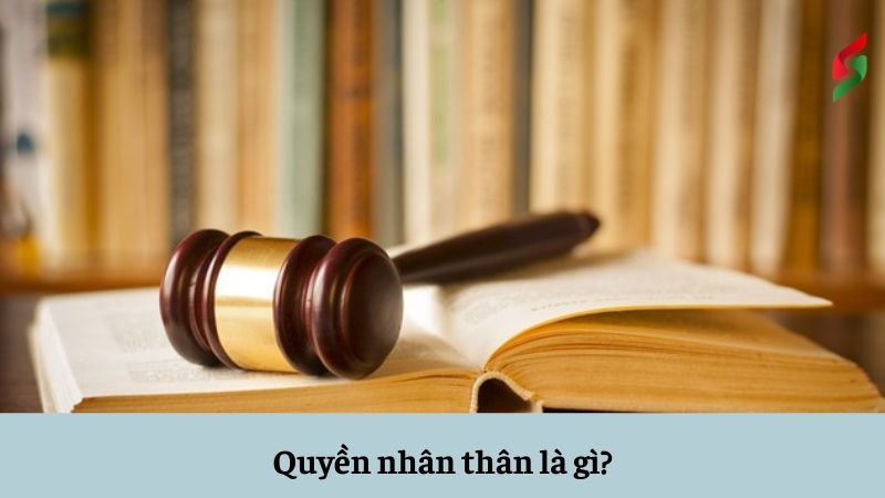 quyen-nhan-than-la-gi