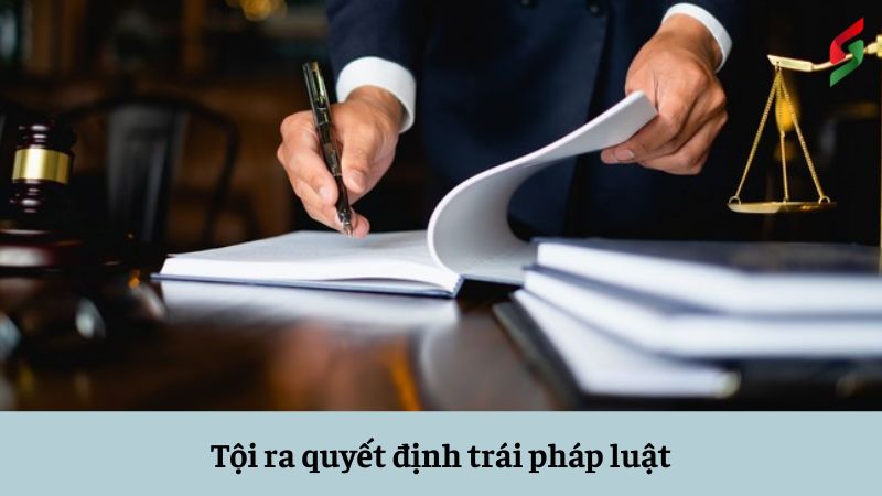 Tội ra quyết định trái pháp luật được quy định như thế nào? 2 toi-ra-quyet-dinh-trai-phap-luat