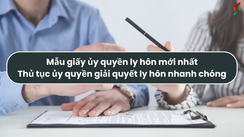 giay-uy-quyen-ly-hon