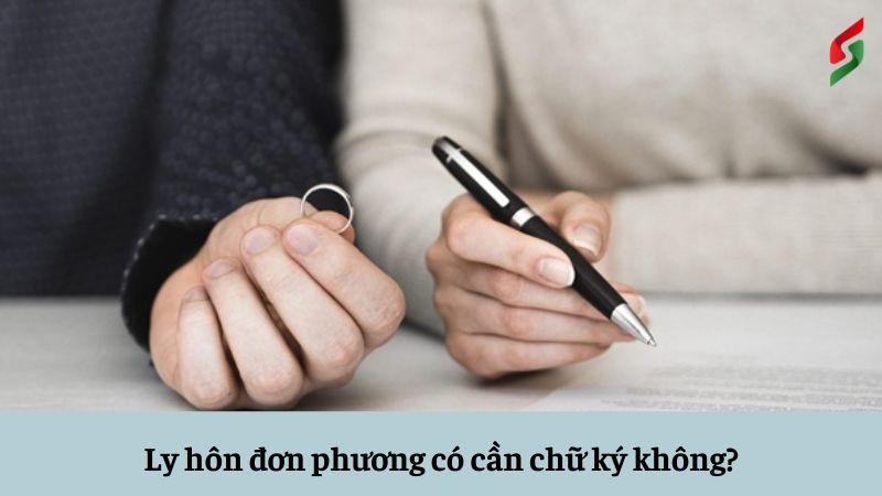 Ly hôn đơn phương có cần chữ ký không? Cần những giấy tờ gì? 10 ly-hon-don-phuong-co-can-chu-ky-khong