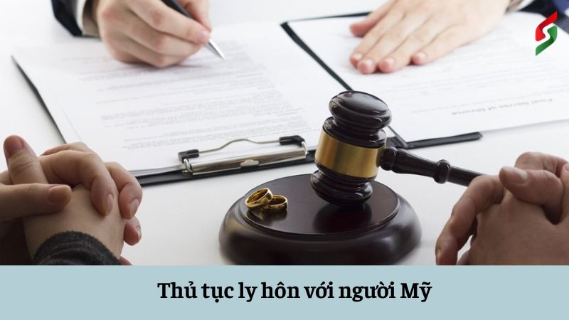 Thủ tục ly hôn với người Mỹ
