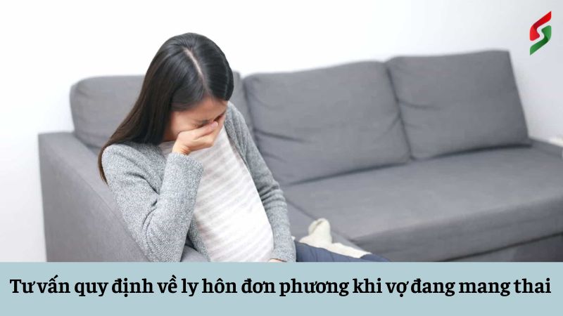 tu-van-quy-dinh-ve-ly-hon-don-phuong-khi-vo-dang-mang-thai