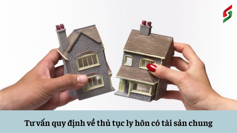 tu-van-quy-dinh-ve-thu-tuc-ly-hon-co-tai-san-chung