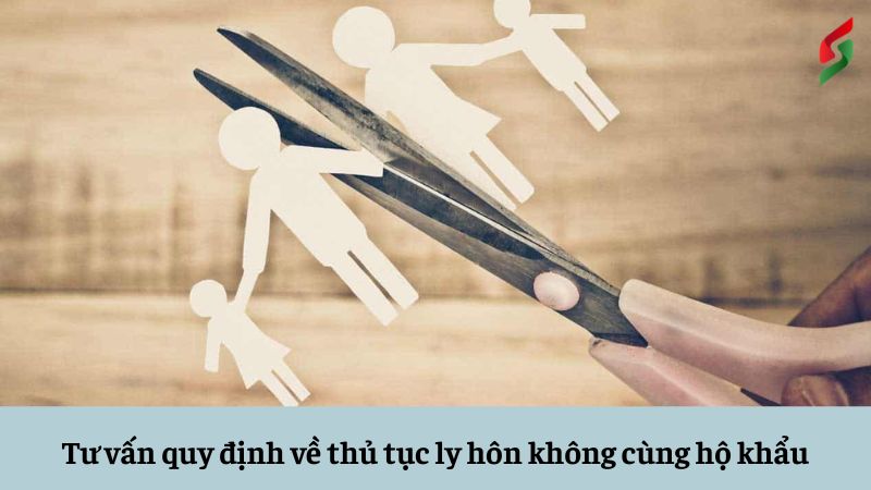 tu-van-quy-dinh-ve-thu-tuc-ly-hon-khong-cung-ho-khau