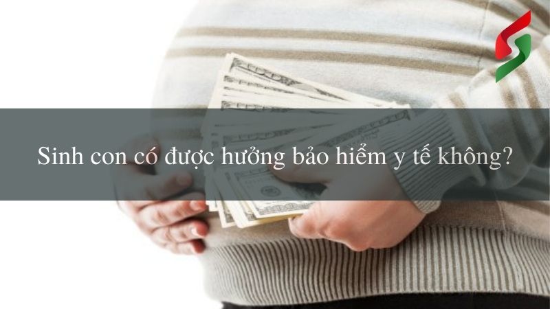 sinh-con-co-duoc-huong-bao-hiem-y-te-khong