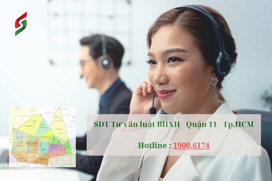 Bảo hiểm xã hội quận 11 SĐT Tư vấn luật BHXH - Quận 11 - Tp.HCM