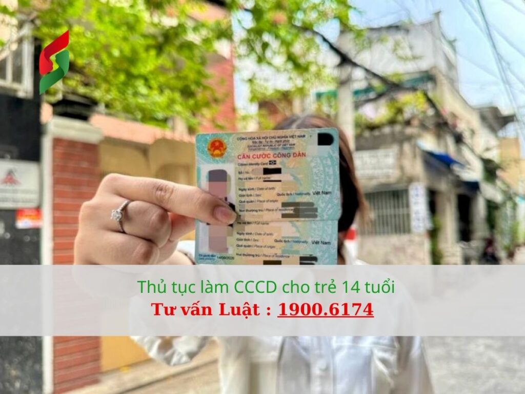 Thủ tục làm CCCD cho trẻ 14 tuổi