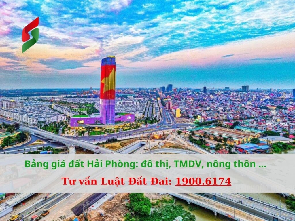 Bảng giá đất Hải Phòng mới nhất hiện nay 4 Bảng giá đất Hải Phòng - đô thị, TMDV, nông thôn ...