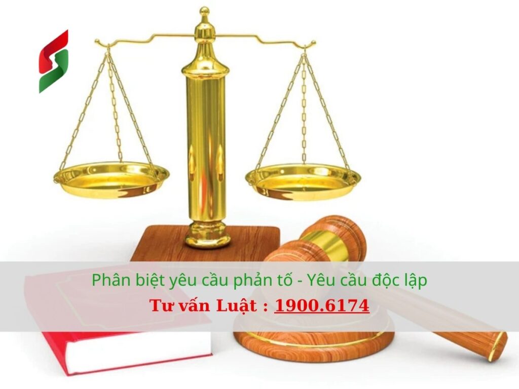 Phân biệt yêu cầu phản tố - yêu cầu độc lập