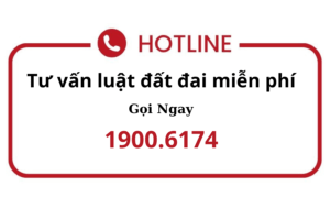 hotline tư vấn luật đất đai miễn phí 1900 6174