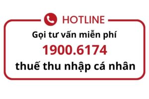 hotline tư vấn miễn phí thuế thu nhập cá nhân 19006174